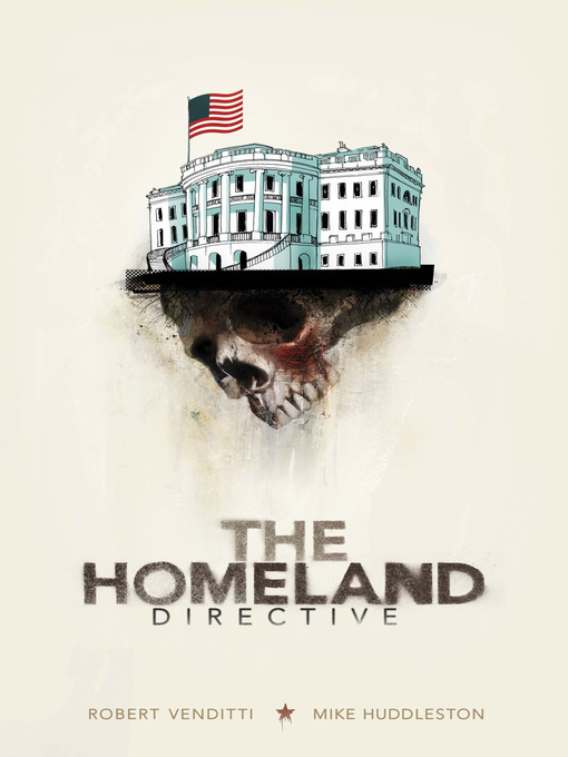 Title details for The Homeland Directive by Robert Venditti - Available